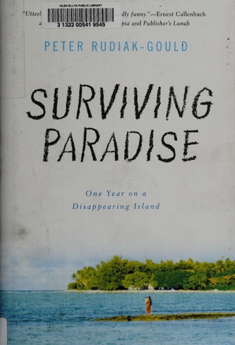 Surviving Paradise: One Year on a Disappearing Island