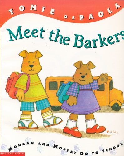 Meet the Barkers: Morgan and Moffat go to School (Barker Bunch)