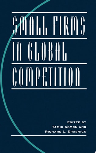 Small Firms in Global Competition (A Research Book from the ^AInternational Business Education and Research Program, University of Southern California)
