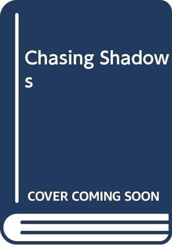 Chasing Shadows