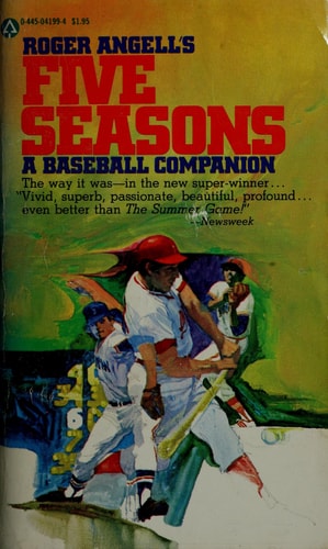 Roger Angell's Five seasons: A baseball companion