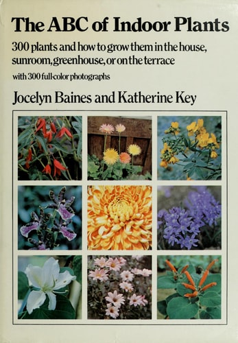 THE ABC OF INDOOR PLANTS.