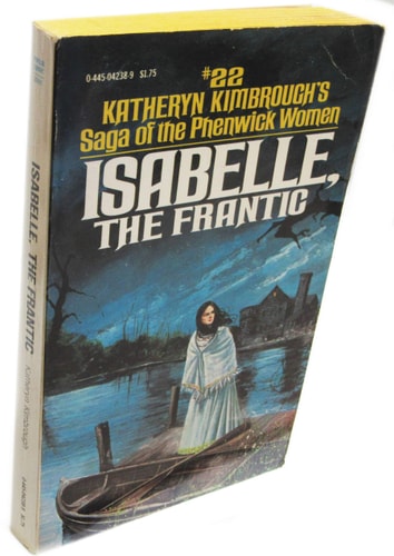 ISABELLE, the Frantic #22 Saga of the Phenwick Women