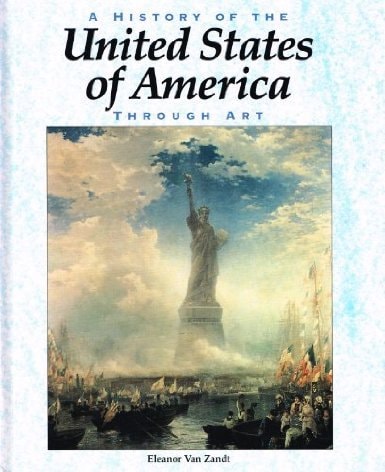 A History of the United States Through Art (History Through Art)