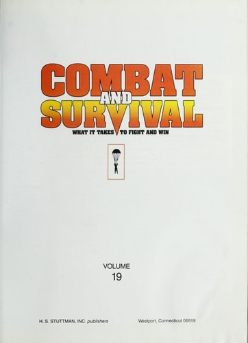 Combat and Survival-What it Takes to Fight and Win-Various Volumes