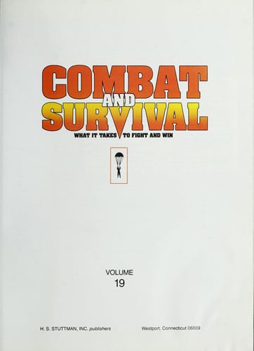 Combat and Survival-What it Takes to Fight and Win-Various Volumes