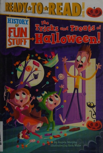 The Tricks and Treats of Halloween! (History of Fun Stuff)