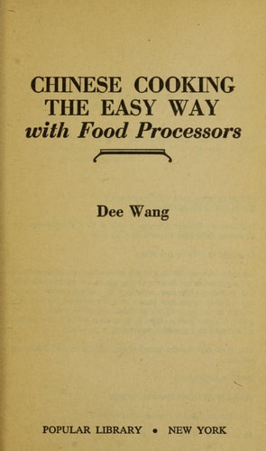 Chinese Cooking the Easy Way With Food Processors