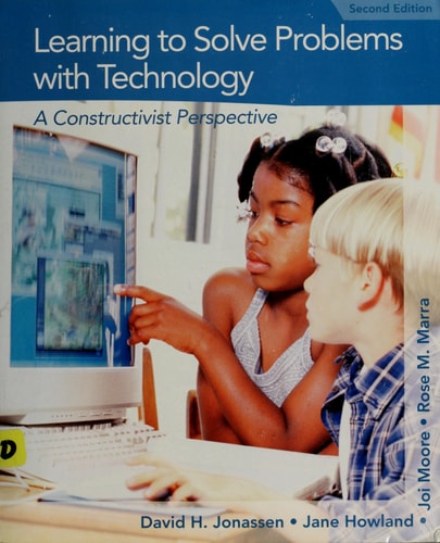 Learning to Solve Problems with Technology: A Constructivist Perspective (2nd Edition)