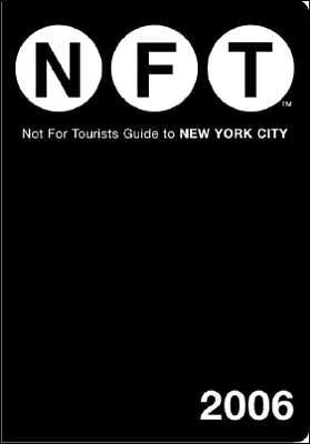 Not for Tourists 2006 Guide to New York City (Not for Tourists)