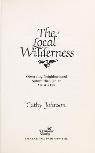 The Local Wilderness: Observing Neighborhood Nature Through an Artists Eye
