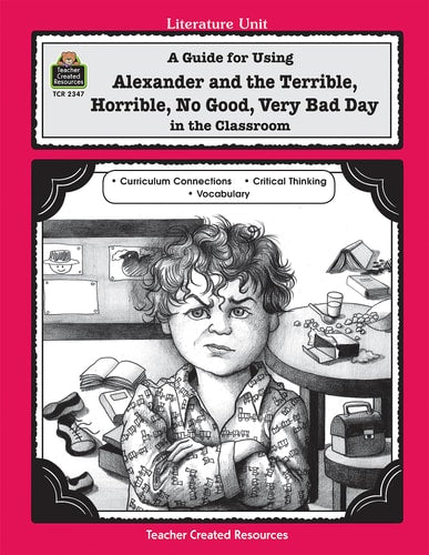A Guide for Using Alexander and the Terrible, Horrible, No Good, Very Bad Day in the Classroom