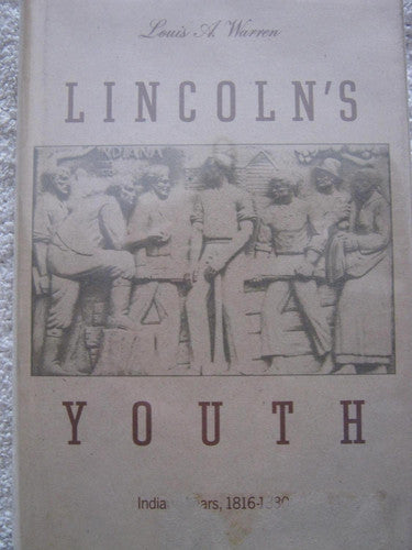 Lincoln's Youth: Indiana Years 1816-1830