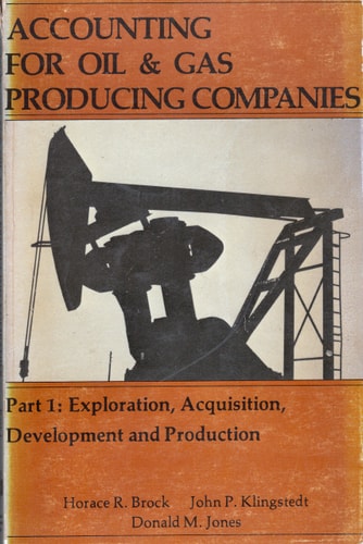 Accounting for Oil and Gas Producing Companies, Part 1