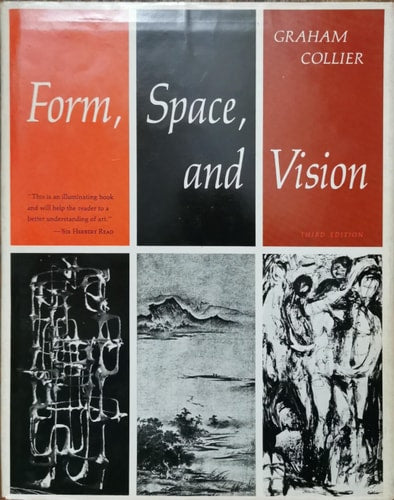 Form, space, and vision: Understanding art; a discourse on drawing