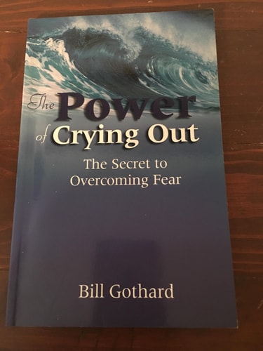 The Power of Crying Out: The Secret to Overcoming Fear (Signed By Author)