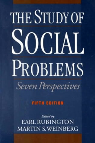 The Study of Social Problems: Seven Perspectives