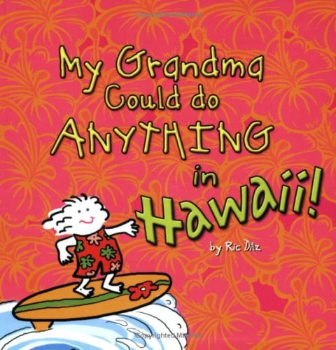 My Grandma Could do Anything in Hawaii
