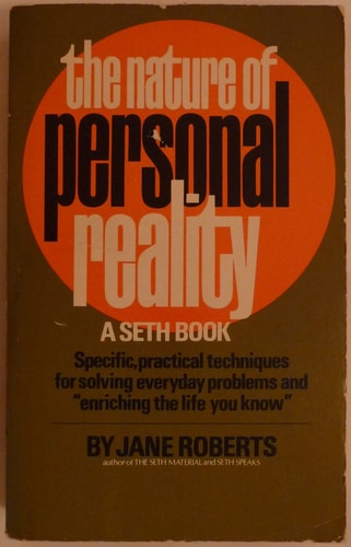 The Nature of Personal Reality : A Seth Book