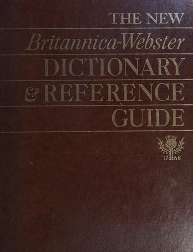 The New Britannica/Webster dictionary & reference guide