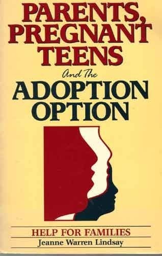 Parents, Pregnant Teens, and the Adoption Option