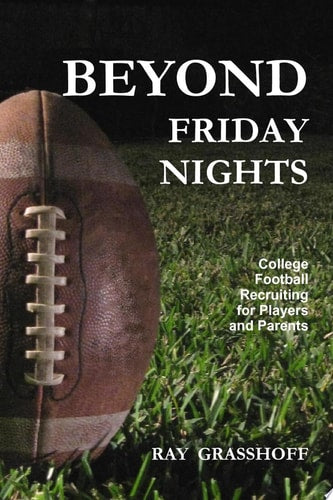 Beyond Friday Nights: College Football Recruiting for Players and Parents