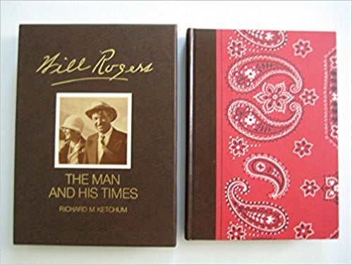 Will Rogers The Man and His Times