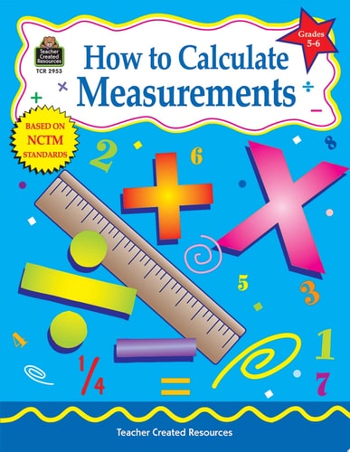 How to Calculate Measurements, Grades 5-6 (Math How To...)