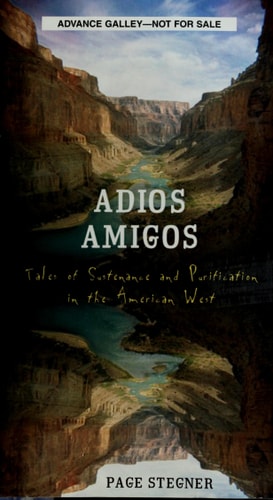 Adios Amigos: Tales of Sustenance and Purification in the American West