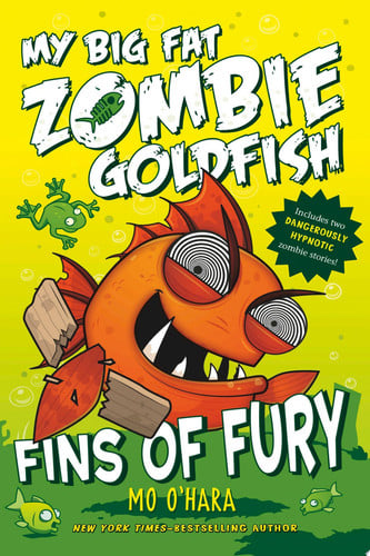Fins of Fury: My Big Fat Zombie Goldfish (My Big Fat Zombie Goldfish, 3)
