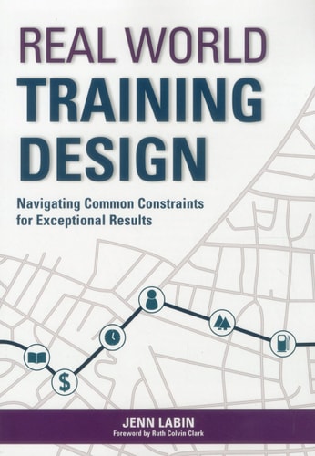 Real World Training Design: Navigating Common Constraints for Exceptional Results