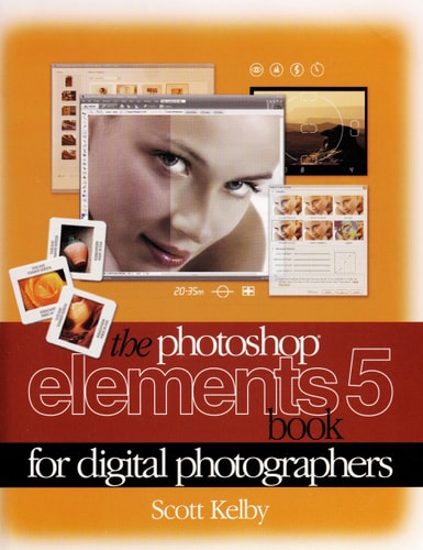 The Photoshop Elements 5 Book for Digital Photographers