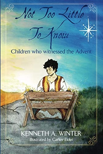 Not Too Little To Know: Children who witnessed the Advent (The Eyewitnesses)