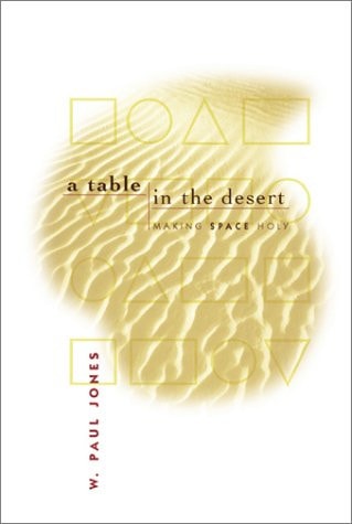 A Table in the Desert: Making Space Holy