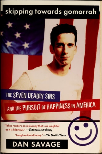 Skipping Towards Gomorrah: The Seven Deadly Sins and the Pursuit of Happiness in America