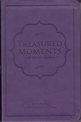 Treasured Moments with Mother Graham