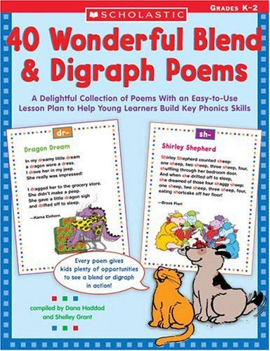 40 Wonderful Blend & Digraph Poems: A Delightful Collection of Poems with an Easy-to-Use Lesson Plan to Help Young Learners Build Key Phonics Skills