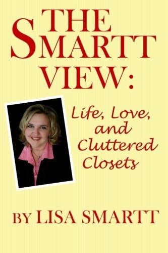 The Smartt View: Life, Love, and Cluttered Closets
