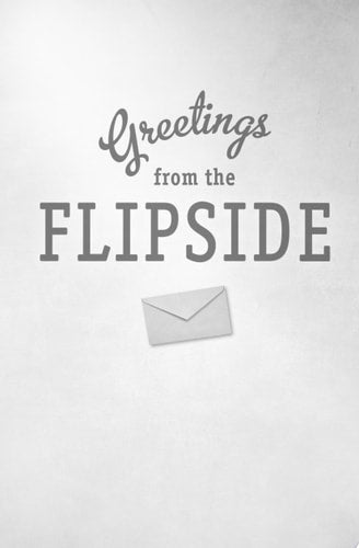 Greetings from the Flipside: A Novel
