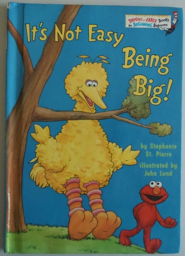 It's Not Easy Being Big! (Bright & Early Books(R))