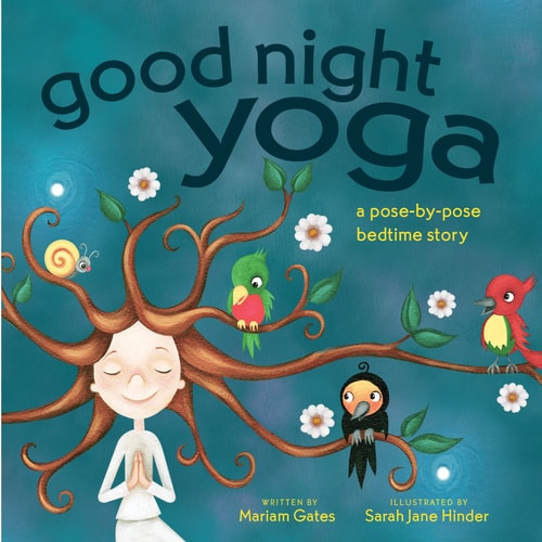 Good Night Yoga A Pose-by-Pose Bedtime Story