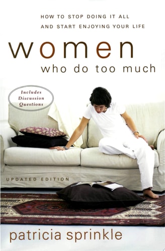 Women Who Do Too Much