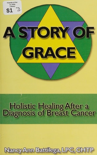 A Story Of Grace: Holistic Healing After A Diagnosis Of Breast Cancer