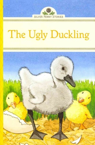 The Ugly Duckling (Silver Penny Stories)
