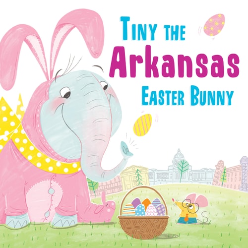 Tiny the Arkansas Easter Bunny (Tiny the Easter Bunny)