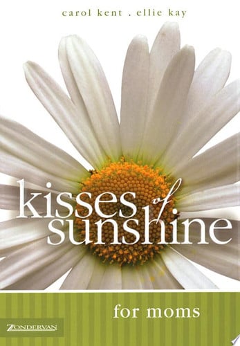 Kisses of Sunshine for Moms