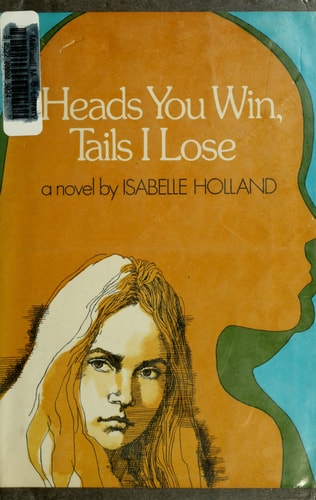 Heads You Win, Tails I Lose: A Novel