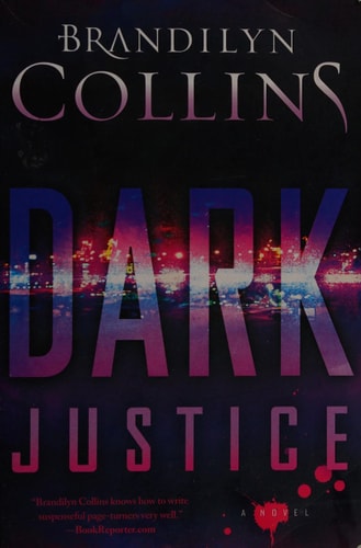 Dark Justice: A Novel