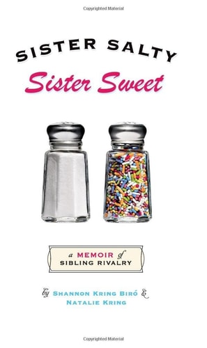 Sister Salty, Sister Sweet: A Memoir of Sibling Rivalry