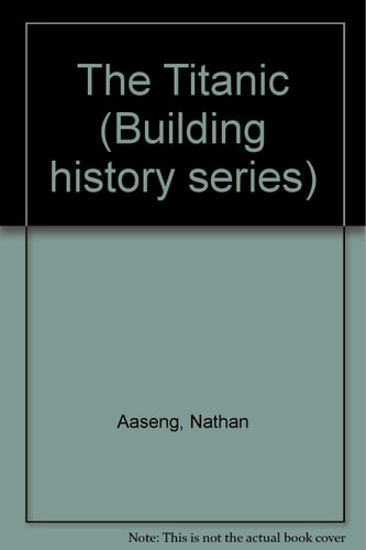 The Titanic (Building History Series)